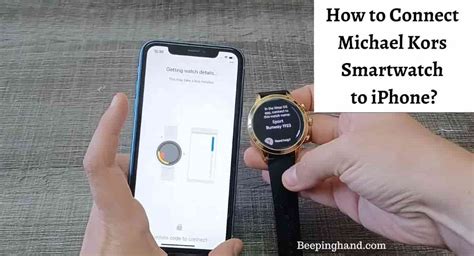 can you connect michael kors smartwatch to iphone|How To Connect Michael Kors Smartwatch To iPhone.